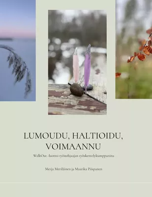 Lumoudu, haltioidu, voimaannu
