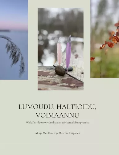 Lumoudu, haltioidu, voimaannu
