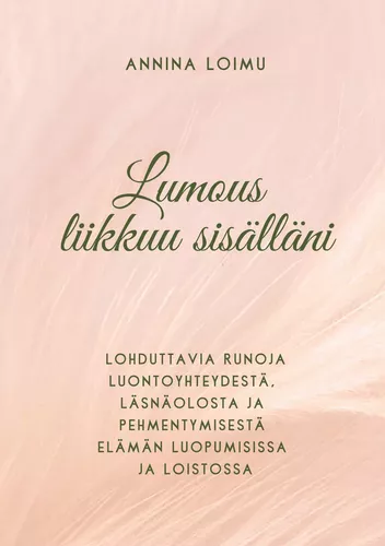 Lumous liikkuu sisälläni