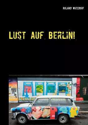 Lust auf Berlin!