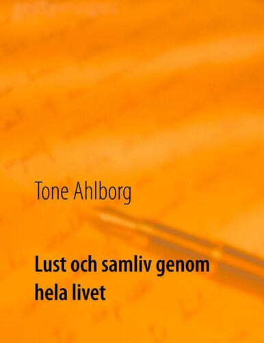 Lust och samliv genom hela livet