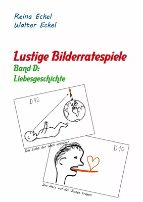 Lustige Bilderratespiele - Band D: Liebesgeschichte