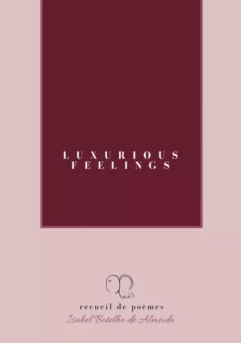 Luxurious Feelings