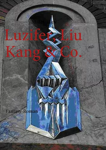 Luzifer, Liu Kang & Co.