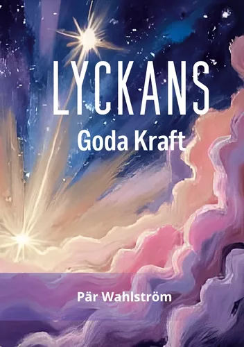Lyckans kraft! Lycka varje dag med  kärlekens frekvens!