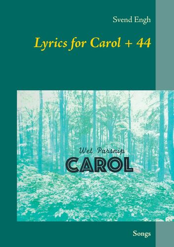 Lyrics for Carol + 44