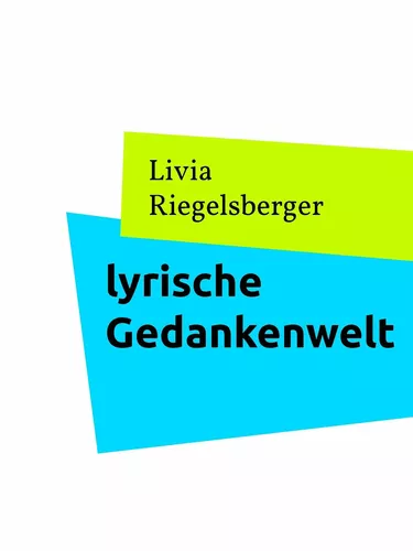 lyrische Gedankenwelt