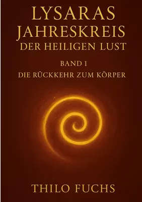 Lysaras Jahreskreis der heiligen Lust Band 1