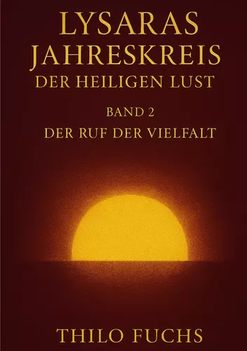Lysaras Jahreskreis der heiligen Lust Band 2