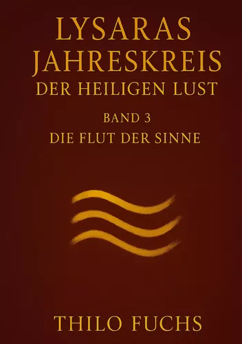 Lysaras Jahreskreis der heiligen Lust Band 3