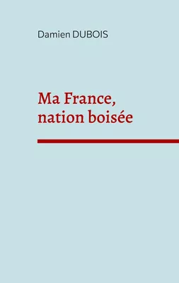Ma France, nation boisée