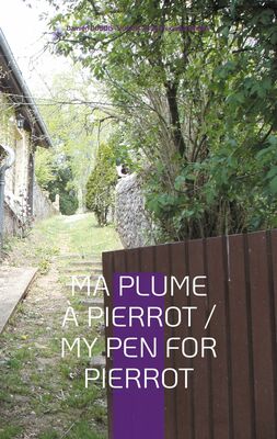 Ma Plume à Pierrot / My Pen For Pierrot
