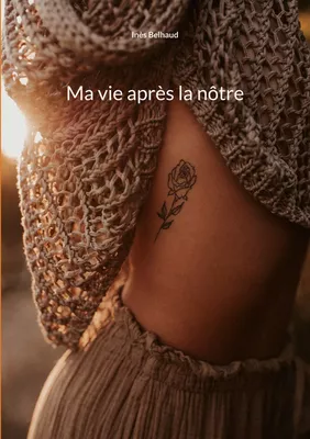 Ma vie après la nôtre