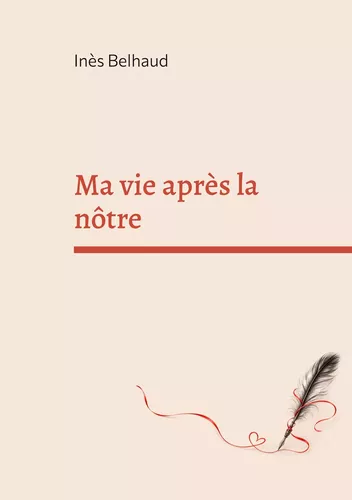 Ma vie après la nôtre