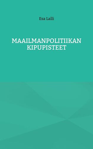 Maailmanpolitiikan kipupisteet