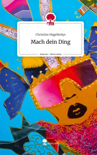 Mach dein Ding. Life is a Story - story.one