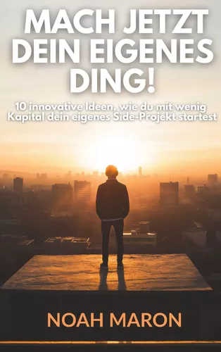 Mach jetzt dein eigenes Ding!
