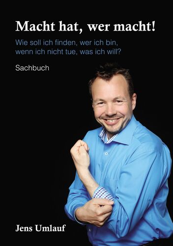 Macht hat, wer macht!
