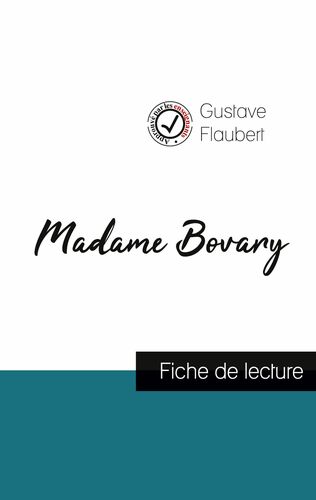 Madame Bovary de Gustave Flaubert (fiche de lecture et analyse complète de l'oeuvre)