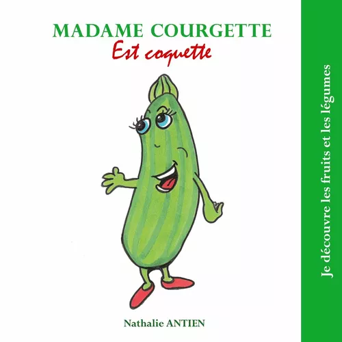 Madame Courgette est coquette