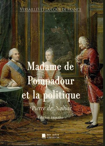 Madame de Pompadour et la politique