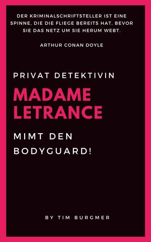 Madame Letrance mimt den Bodyguard!