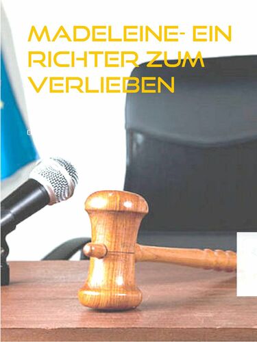 Madeleine- Ein Richter zum Verlieben