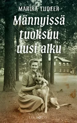 Männyissä tuoksuu uusi alku