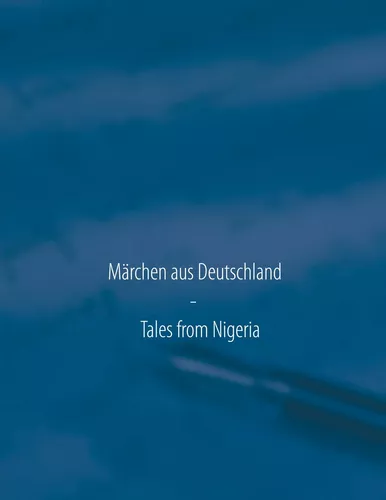 Märchen aus Deutschland - Tales from Nigeria