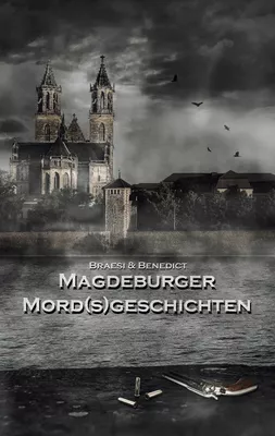 Magdeburger Mordsgeschichten