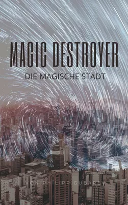 Magic Destroyer - Die Magische Stadt