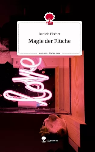 Magie der Flüche. Life is a Story - story.one