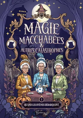 Magie, Macchabées et autres catastrophes