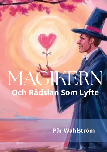 MAGIKERN och rädslan som lyfte