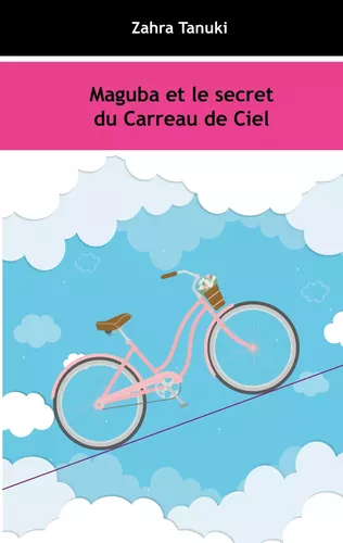 Maguba et le secret du Carreau de Ciel