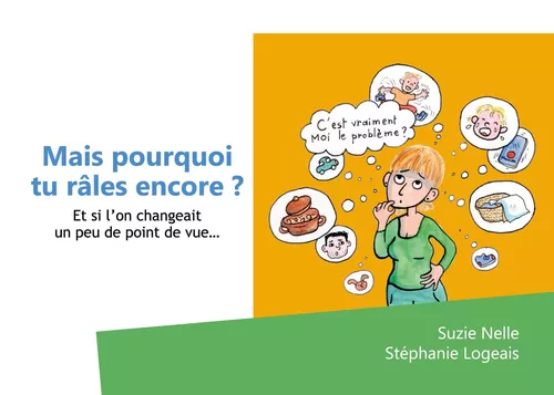 Mais pourquoi tu râles encore?