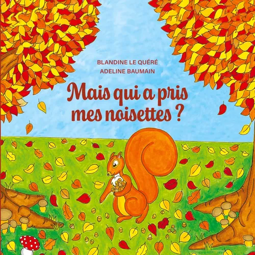 Mais qui a pris mes noisettes ?