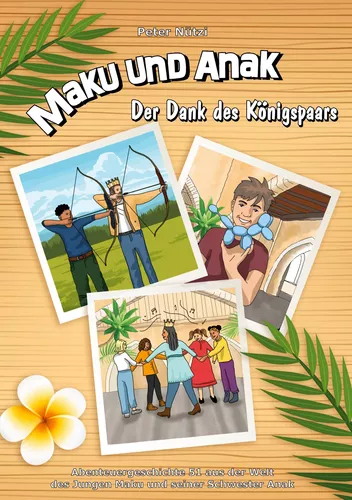 Maku und Anak Der Dank des Königspaars