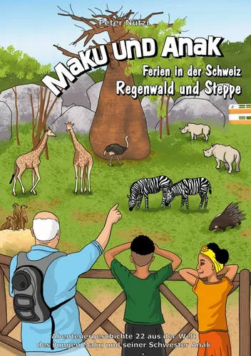 Maku und Anak Ferien in der Schweiz Regenwald und Steppe