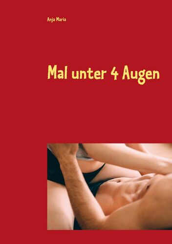 Mal unter 4 Augen