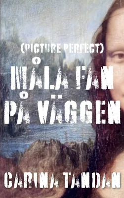 Måla fan på väggen