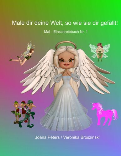 Male dir deine Welt, so wie sie dir gefällt!