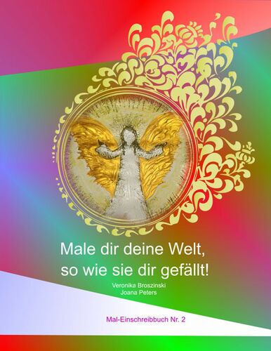 Male dir deine Welt, so wie sie dir gefällt!