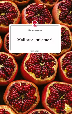 Mallorca, mi amor! Life is a Story - story.one