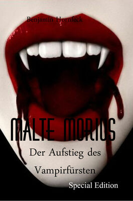 Malte Morius  Der Aufstieg des Vampirfürsten Special Edition