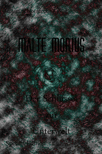 Malte Morius Der Schlüssel zur Unterwelt Special Edition