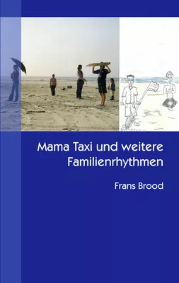 Mama Taxi und weitere Familienrhythmen