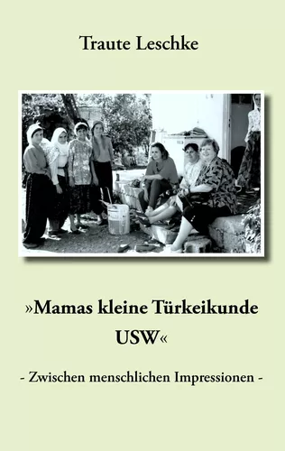"Mamas kleine Türkeikunde USW"