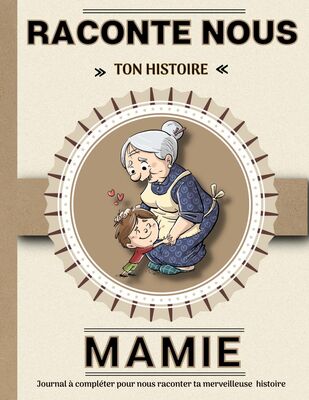 Mamie raconte nous ton histoire