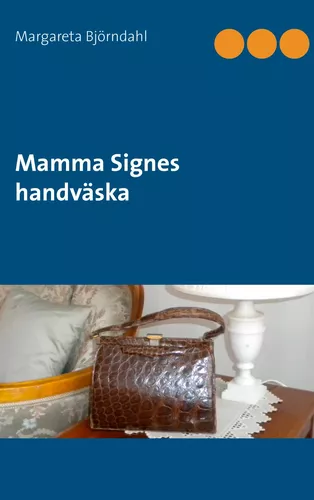 Mamma Signes handväska
